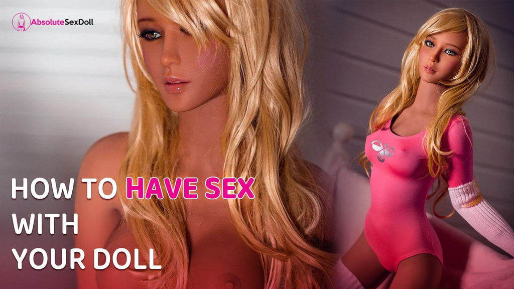 How to Have Sex with Your Doll